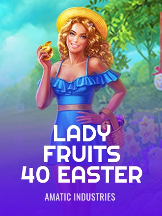 Lady Fruits 40 Easter