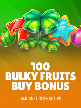 100 Bulky Fruits Buy Bonus