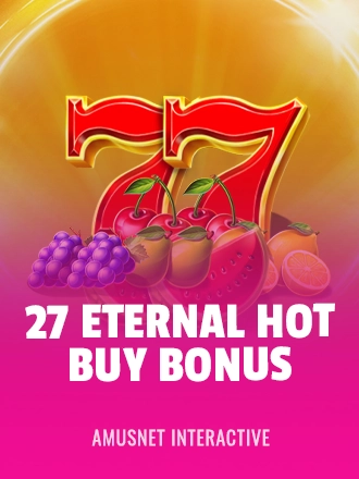 27 Eternal Hot Buy Bonus