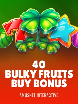 40 Bulky Fruits Buy Bonus
