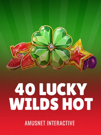 40 Lucky Wilds Hot