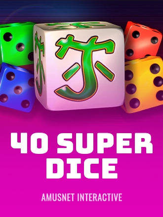 40 Super Dice