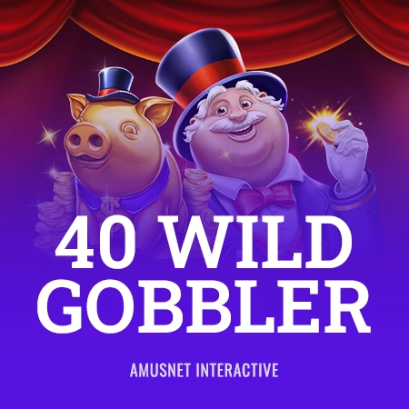40 Wild Gobbler