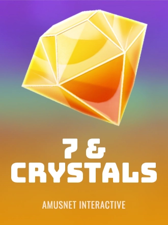 7 & Crystals