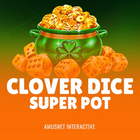 Clover Dice Super Pot