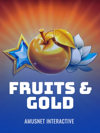 Fruits & Gold