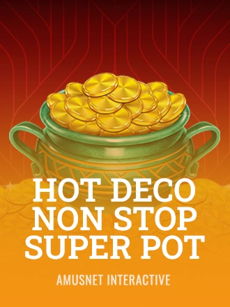 Hot Deco Nonstop Super Pot