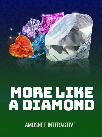 More Like a Diamond
