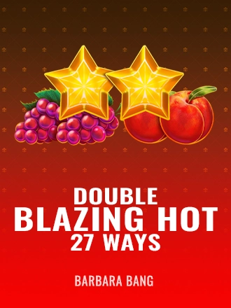 Double Blazing Hot 27 Ways