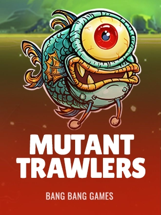 Mutant Trawlers
