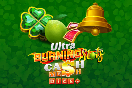 Burning Slots Cash Mesh Ultra Dice