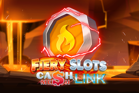 Fiery Slots - Cash Mesh LINK