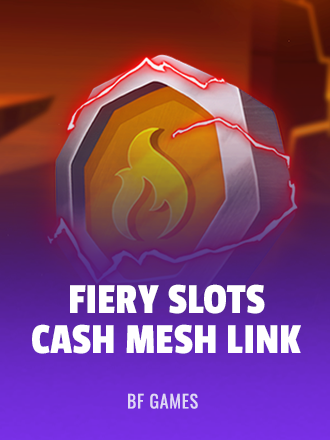 Fiery Slots - Cash Mesh LINK