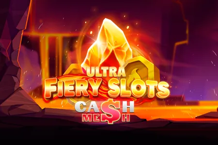 Fiery Slots Cash Mesh Ultra