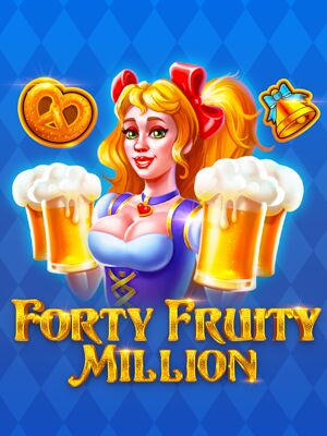 Forty Fruity Million