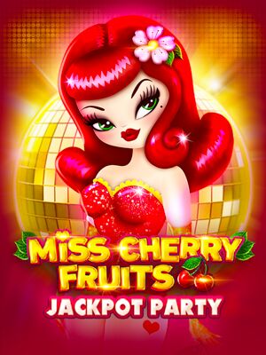 Miss Cherry Fruits Jackpot Party