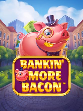 Bankin’ More Bacon