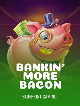 Bankin’ More Bacon