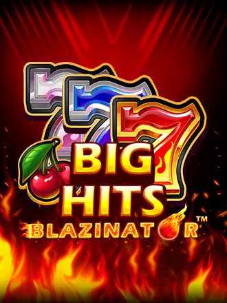 Big Hits Blazinator