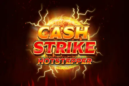 Cash Strike Hotstepper