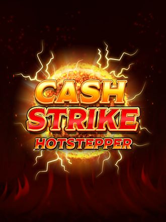 Cash Strike Hotstepper