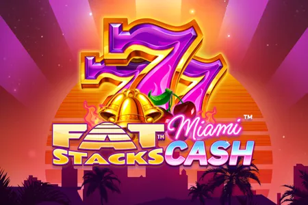 FatStacks Miami Cash