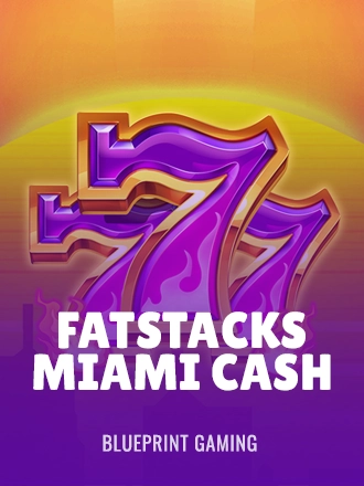 FatStacks Miami Cash