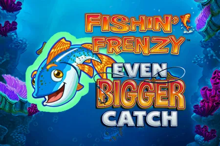 Fishin Frenzy Even Bigger Catch