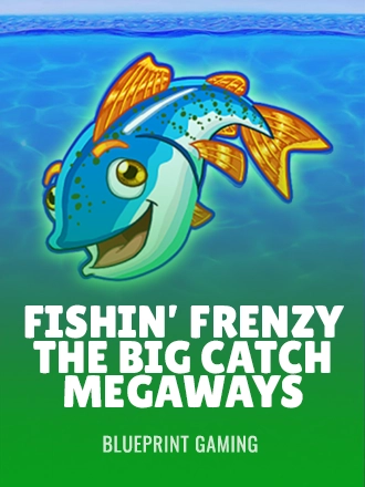 Fishin’ Frenzy The Big Catch Megaways