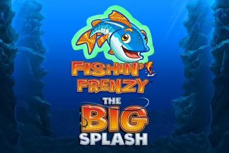 Fishin’ Frenzy The Big Splash