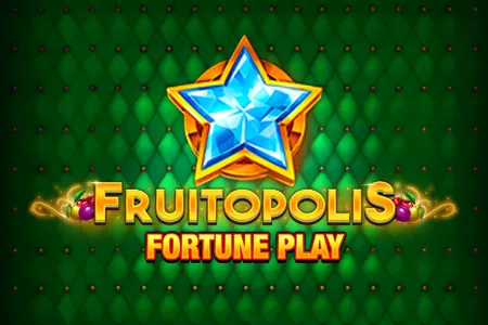 Fruitopolis Fortune Play