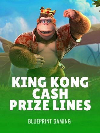 King Kong Cash Prize Lines