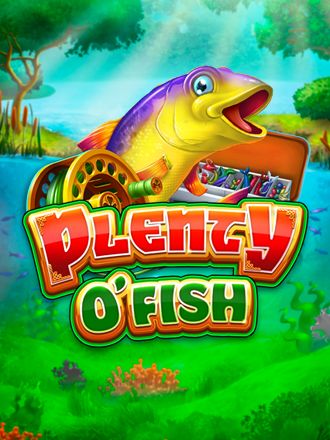 Plenty O’ Fish