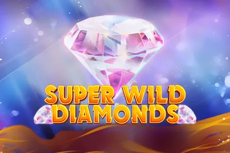 Super Wild Diamonds