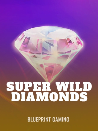 Super Wild Diamonds