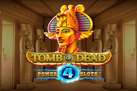 Tomb of Dead Power 4 slots