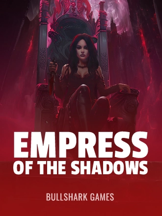 Empress of The Shadows