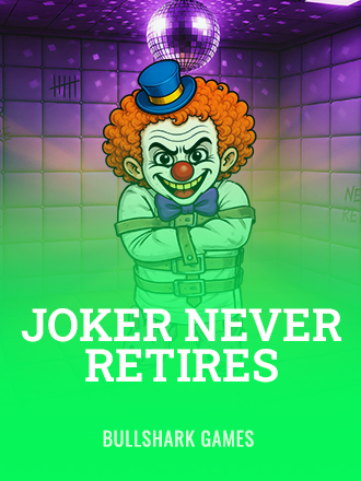 Joker Never Retires