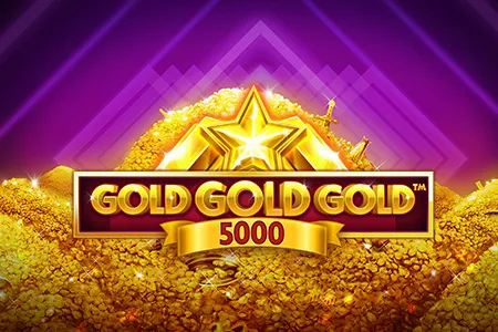 Gold Gold Gold 5000