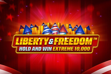 Liberty and Freedom Hold and Win Extreme 10 000