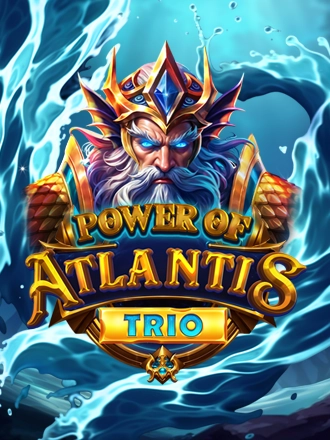 Power of Atlantis Trio