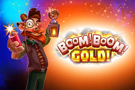 Boom! Boom! Gold!