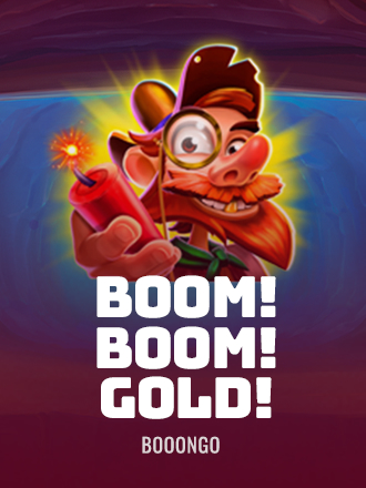 Boom! Boom! Gold!