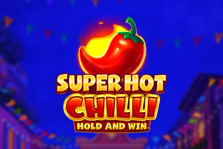 Super Hot Chilli