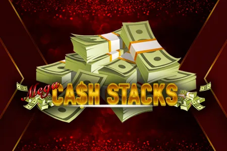 Mega Cash Stacks
