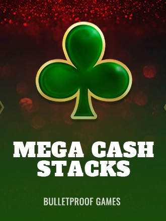 Mega Cash Stacks