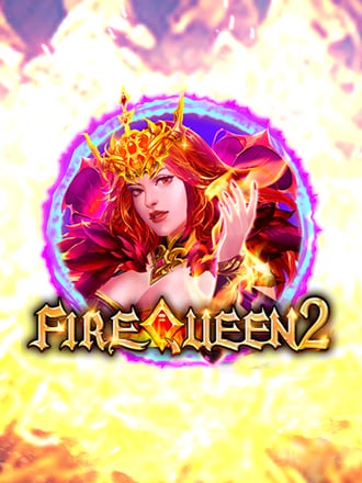 Fire Queen 2