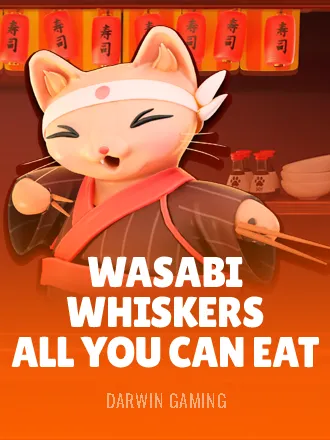 Wasabi Whiskers: All you can Eat