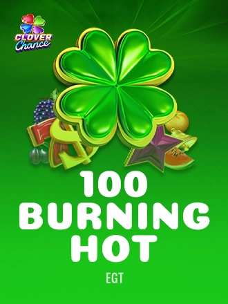 100 Burning Hot