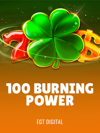 100 Burning Power